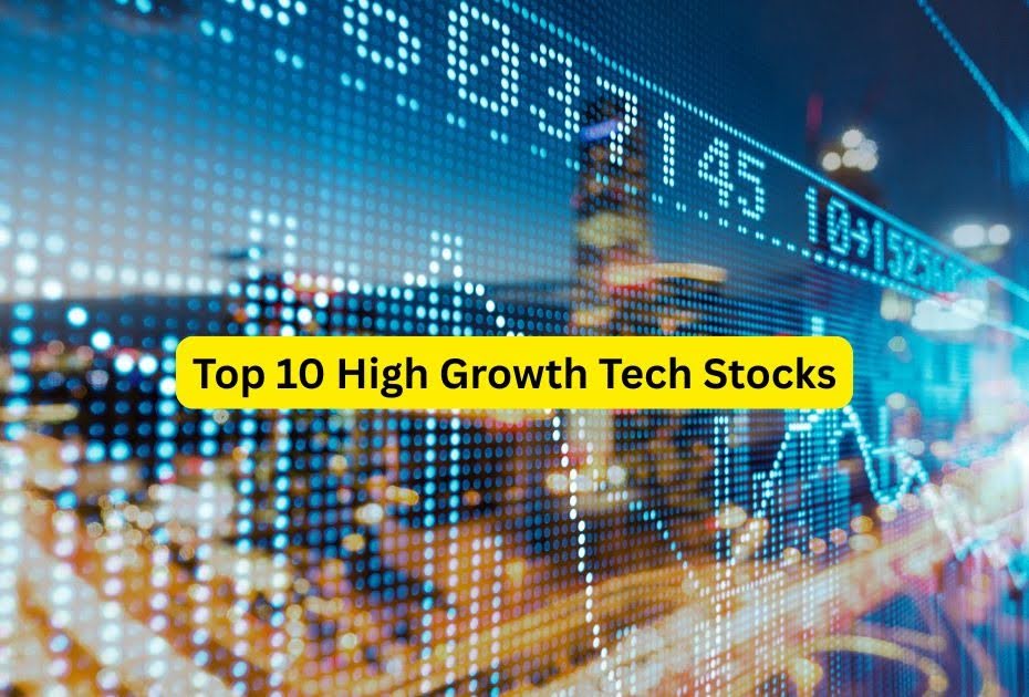 Top 10 High Growth Tech Stocks to Watch in the US May 2026 Edition